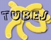 tubes